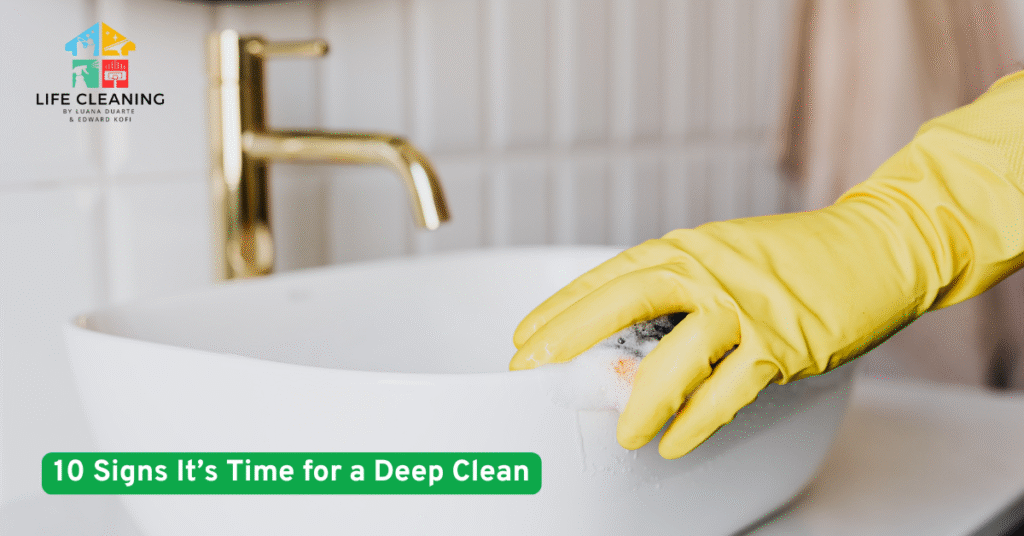 10 Signs It’s Time for a Deep Clean Expert Guide